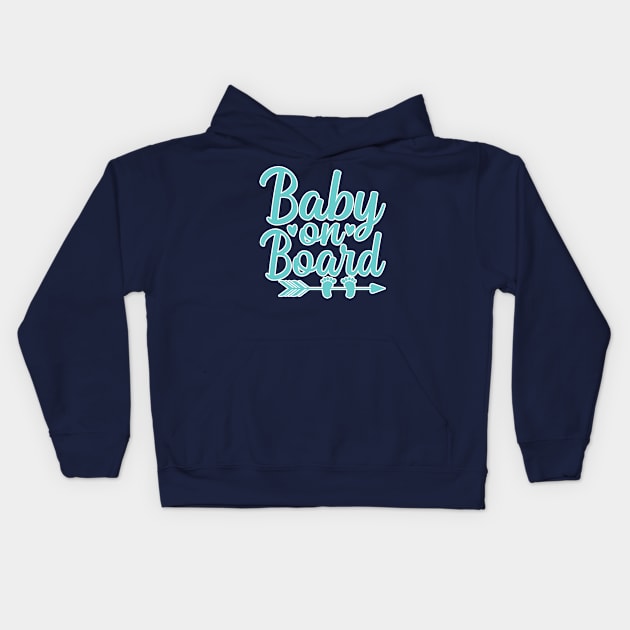 Baby on Board blue for boys Kids Hoodie by BE MY GUEST MARKETING LLC